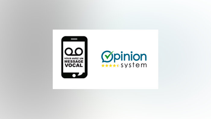 OpinionSystem se dote du « Voice Message Service » pour muscler la relation client des agents