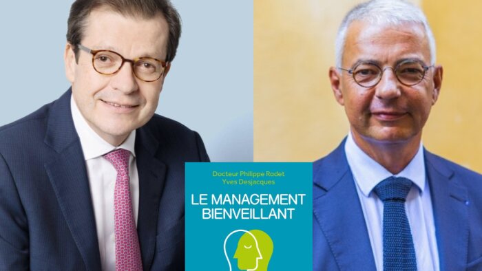 Philippe Rodet, Yves Desjacques : « La bienveillance, levier de performance pour les organisations »