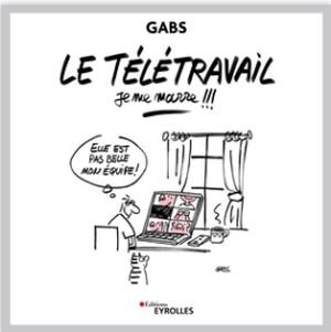 Le télétravail, je me marre - © D.R.