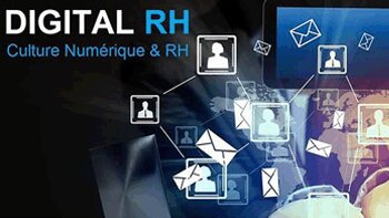 Digital RH - Les effets de la digitalisation sur l’organisation du travail
