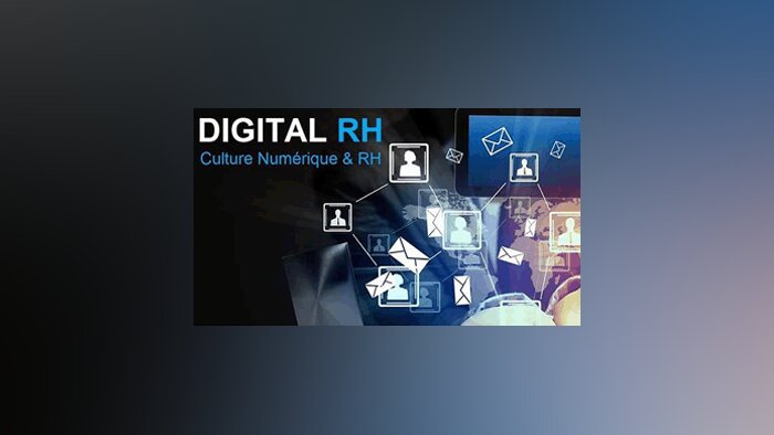 Digital RH - Les effets de la digitalisation sur l’organisation du travail