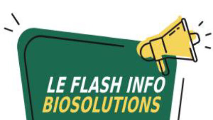 Le flash des biosolutions 🎙️