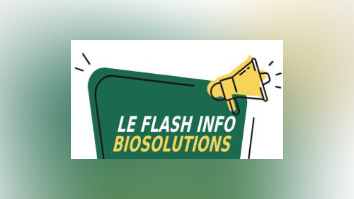 Le flash des biosolutions 🎙️