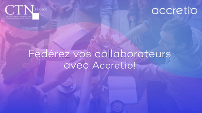 Fédérez vos collaborateurs avec Accretio !