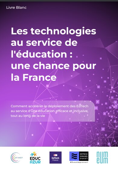 L’Afinef, EdTech France, EducAzur, EdTech Grand Ouest et Numeum ont publié ce livre blanc le 29 février. - © D.R.