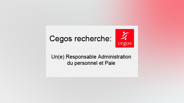 Cegos cherche un(e) Responsable Administration du personnel et Paie