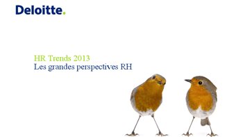 Etude Deloitte : les cinq tendances RH à retenir - © D.R.