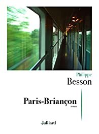 Paris-Briançon de Philippe Besson aux éditions Julliard - © Julliard