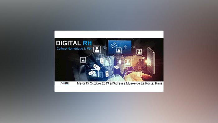Agenda : 2e édition du colloque Digital RH le 15 octobre 2013