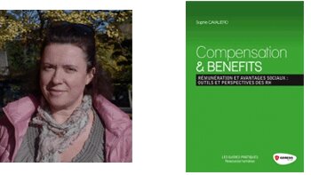 « Les Comp & Ben : un équilibre entre compétitivité externe et équité interne  » Sophie Cavaliero - © D.R.