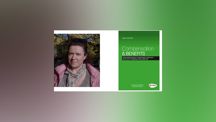 « Les Comp & Ben : un équilibre entre compétitivité externe et équité interne » Sophie Cavaliero