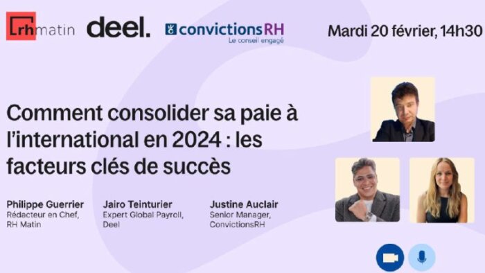 Consolider sa paie à l’international en 2024 : accédez au webinar Deel avec ConvictionsRH en replay - © D.R.