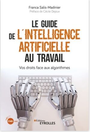 Le guide de l’intelligence artificielle au travail - © D.R.