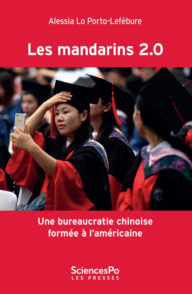 Les mandarins 2.0 « Une bureaucratie chinoise formée à l’américaine » - © Les presses SciencesPo