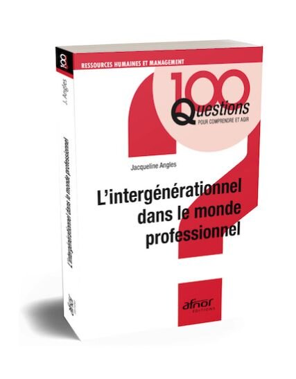 L’intergénérationnel dans le monde professionnel - © D.R.