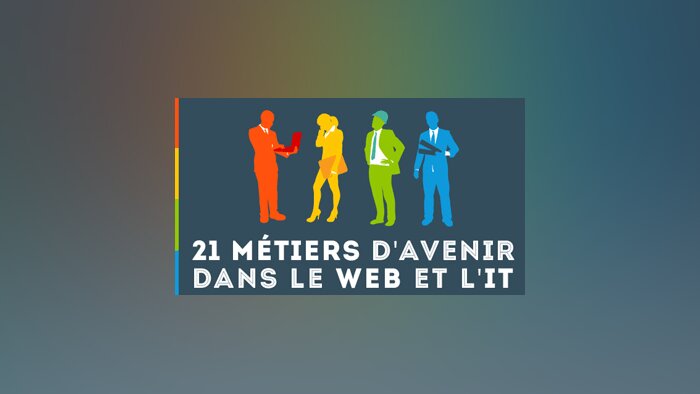 Livre blanc sur les 21 métiers d’avenir dans le web et l’IT