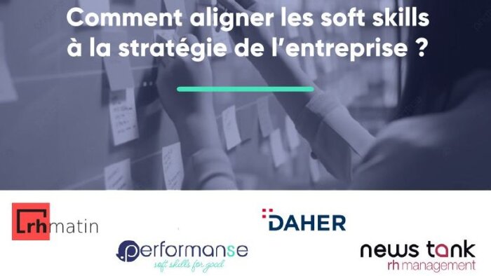 Comment aligner les soft skills à la stratégie de l’entreprise ? Le webinar RH Matin - PerformanSe - © D.R.