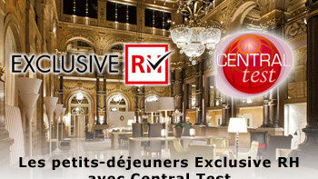Agenda : Les petits-déjeuners Exclusive RH avec Central Test "Mobilité interne : vieux syndromes et - © D.R.